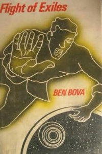 Ben Bova - Flight of Exiles