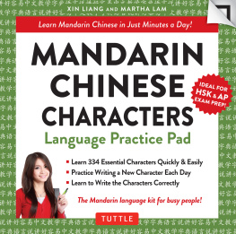 Xin Liang Mandarin Chinese Characters Language Practice Pad: Learn Mandarin Chinese in Just a Few Minutes Per Day! (Fully Romanized)