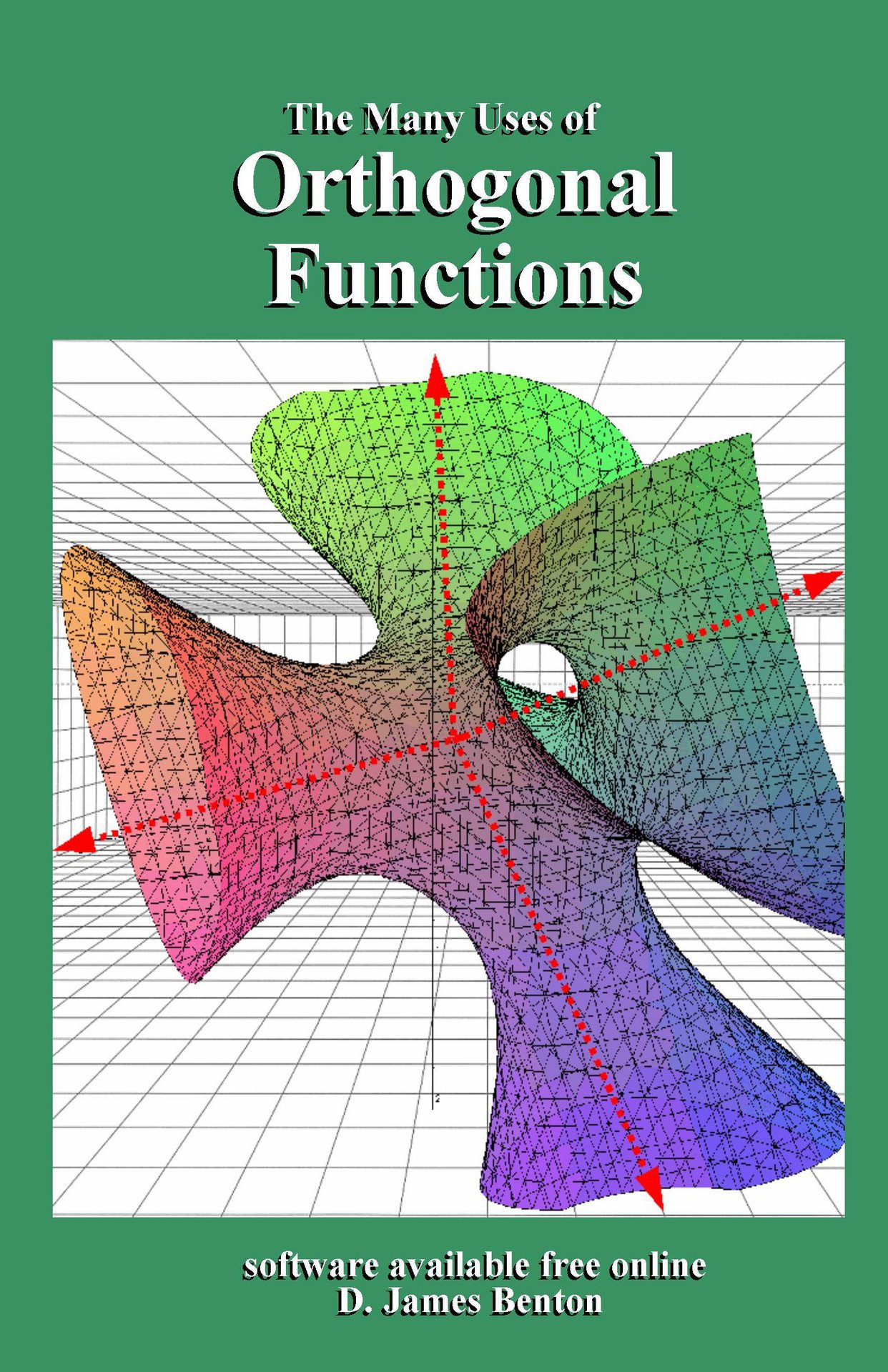 The Many Uses of Orthogonal Functions by D James Benton Copyright 2018 by - photo 1