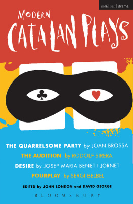 London John(Editor) Modern Catalan Plays: The Quarrelsome Party; The Audition; Desire; Fourplay