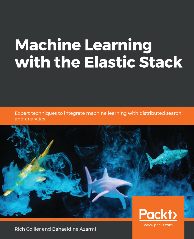 Machine Learning with the Elastic Stack Expert techniques to integrate - photo 1