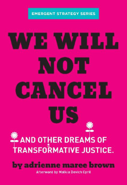 adrienne maree brown - We Will Not Cancel Us: And Other Dreams of Transformative Justice