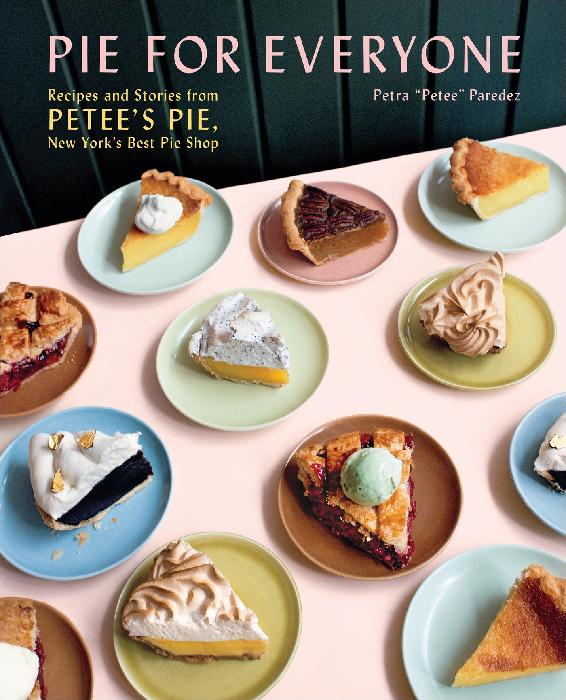 Pie for Everyone Recipes and Stories from Petees Pie New Yorks Best Pie Shop - photo 1