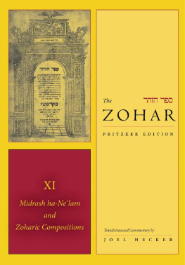 Joel Hecker The Zohar (The Zohar: Pritzker Edition) Vol 11: Midrash ha-Nelam and Zoharic Compositions