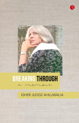 Isher Judge Ahluwalia - BREAKING THROUGH: A Memoir