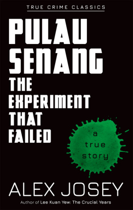 Alex Josey Pulau Senang: The Experiment that Failed