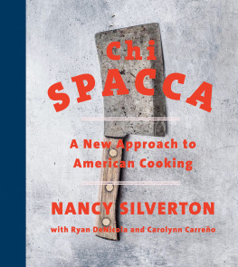 Nancy Silverton Chi Spacca: A New Approach to American Cooking