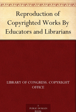 Office Reproduction of Copyrighted Works by Educators and Librarians