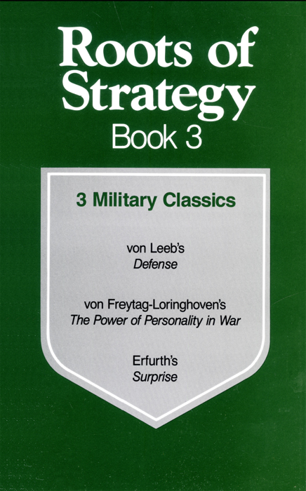 Roots of Strategy Book 3 3 Military Classics von Leebs DEFENSE von - photo 1