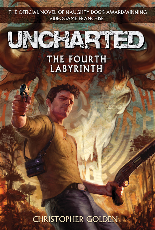 Uncharted The Fourth Labyrinth is a work of fiction Names places and - photo 1