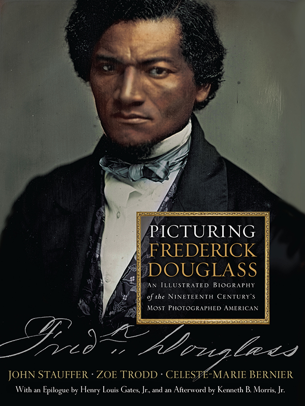 PICTURING FREDERICK DOUGLASS For Nettie Washington Douglass Alan - photo 1