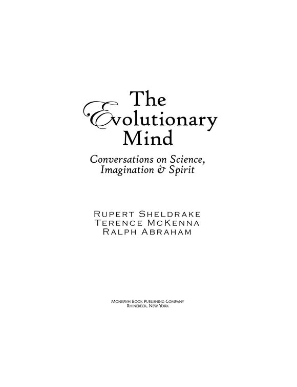 The Evolutionary Mind Conversations on Science Imagination Spirit Copyright - photo 2