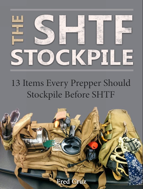 The SHTF Stockpile 13 Items Every Prepper Should Stockpile Before SHTF - photo 1