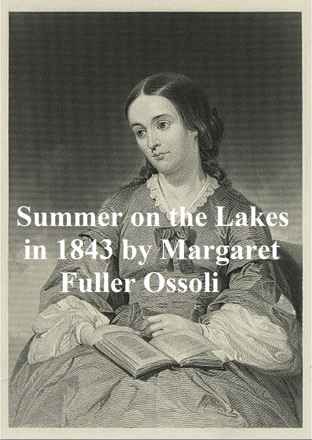 SUMMER ON THE LAKES IN 1843 BY MARGARET FULLER OSSOLI published by Samizdat - photo 1