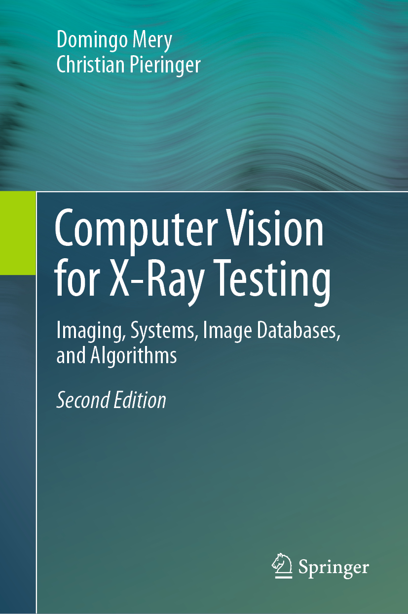 Book cover of Computer Vision for X-Ray Testing Domingo Mery and Christian - photo 1