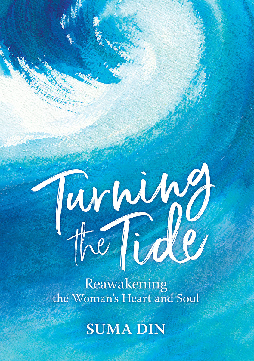 Turning the Tide Reawakening the Womans Heart and Soul First published in - photo 1