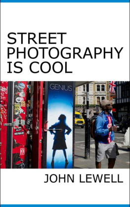 John Lewell - Street Photography Is Cool