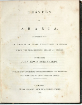 Burckhardt Travels in Arabia; Comprehending an Account of Those Territories in Hedjaz Which the Mohammedans Regard as Sacred