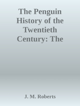 Roberts The Penguin history of the twentieth century: the history of the world, 1901 to the present