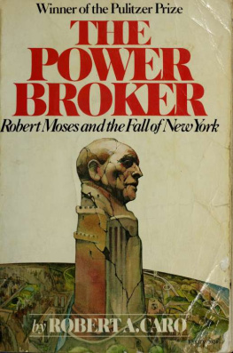 Caro - The power broker: Robert Moses and the fall of New York