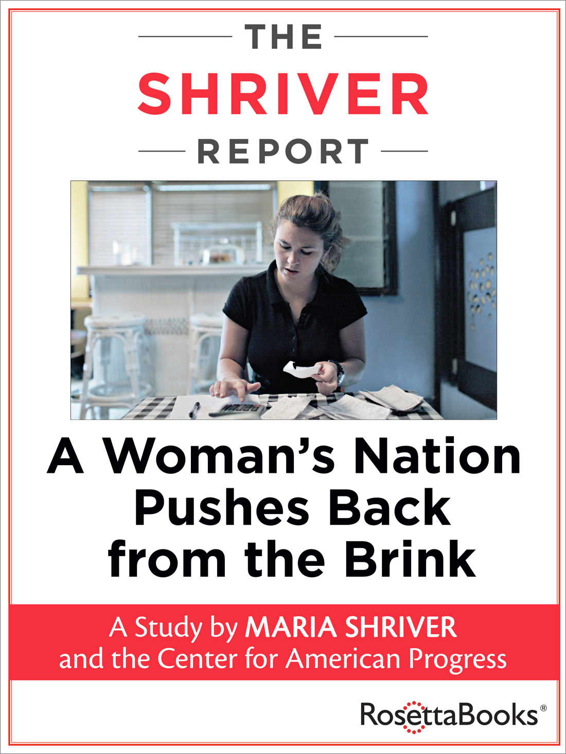 THE SHRIVER REPORT A Womans Nation Pushes Back from the Brink A Study by Maria - photo 1