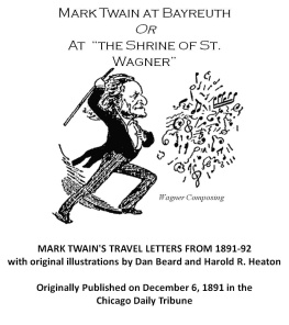 Mark Twain - Mark Twain at Bayreuth or: at the Shrine of St. Wagner