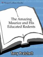 Terry Pratchett THE AMAZING MAURICE AND HIS EDUCATED RODENTS To Dniece - photo 1