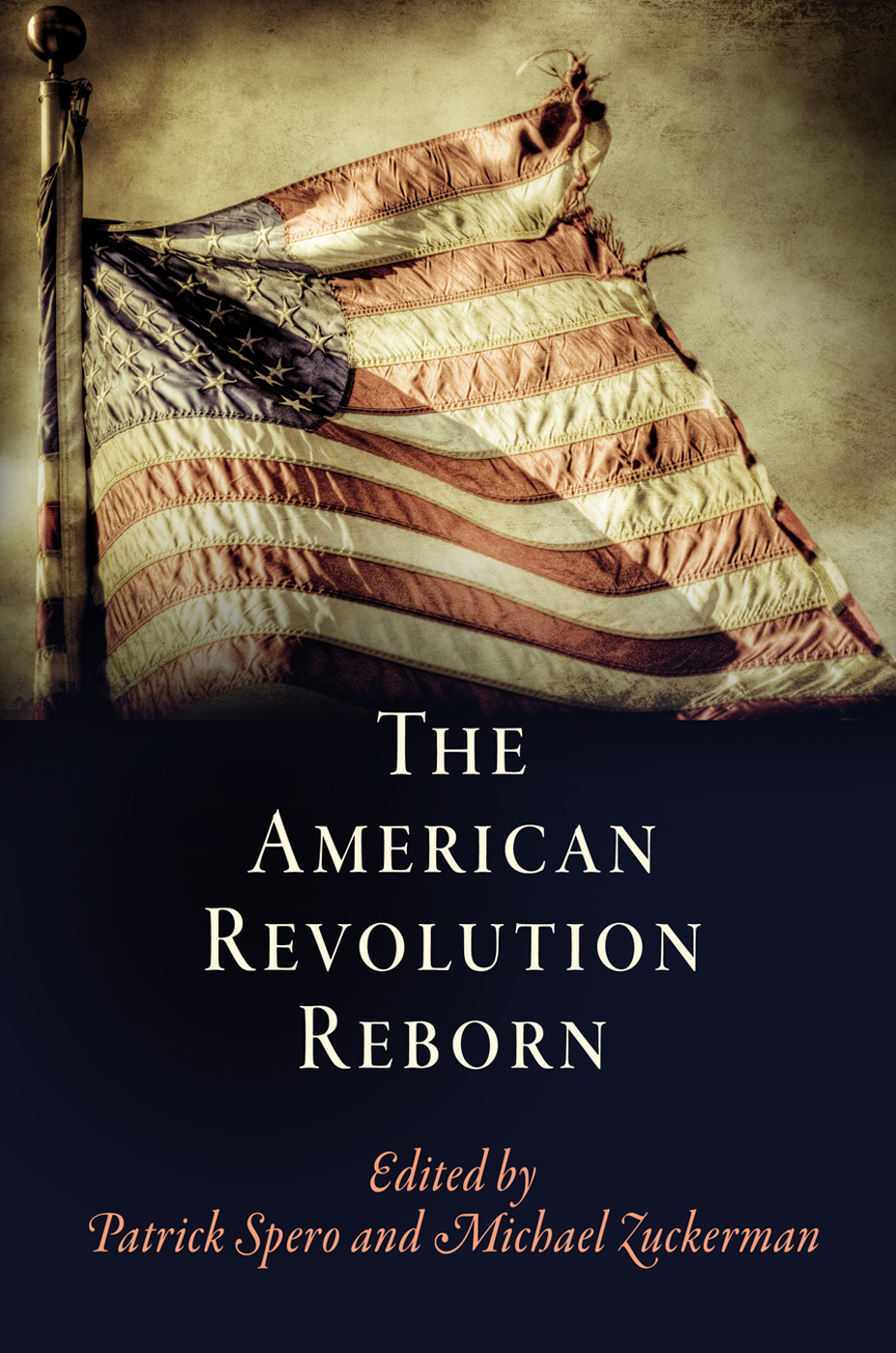 The American Revolution Reborn THE AMERICAN REVOLUTION REBORN Edited by - photo 1