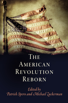 Spero Patrick(Editor) - The American Revolution Reborn