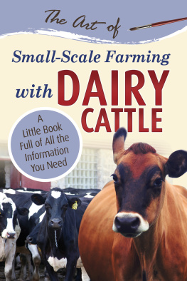 The Art of Small-Scale Farming with Dairy Cattle