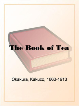 Okakura - The Book of Tea by Kakuzo Okakura