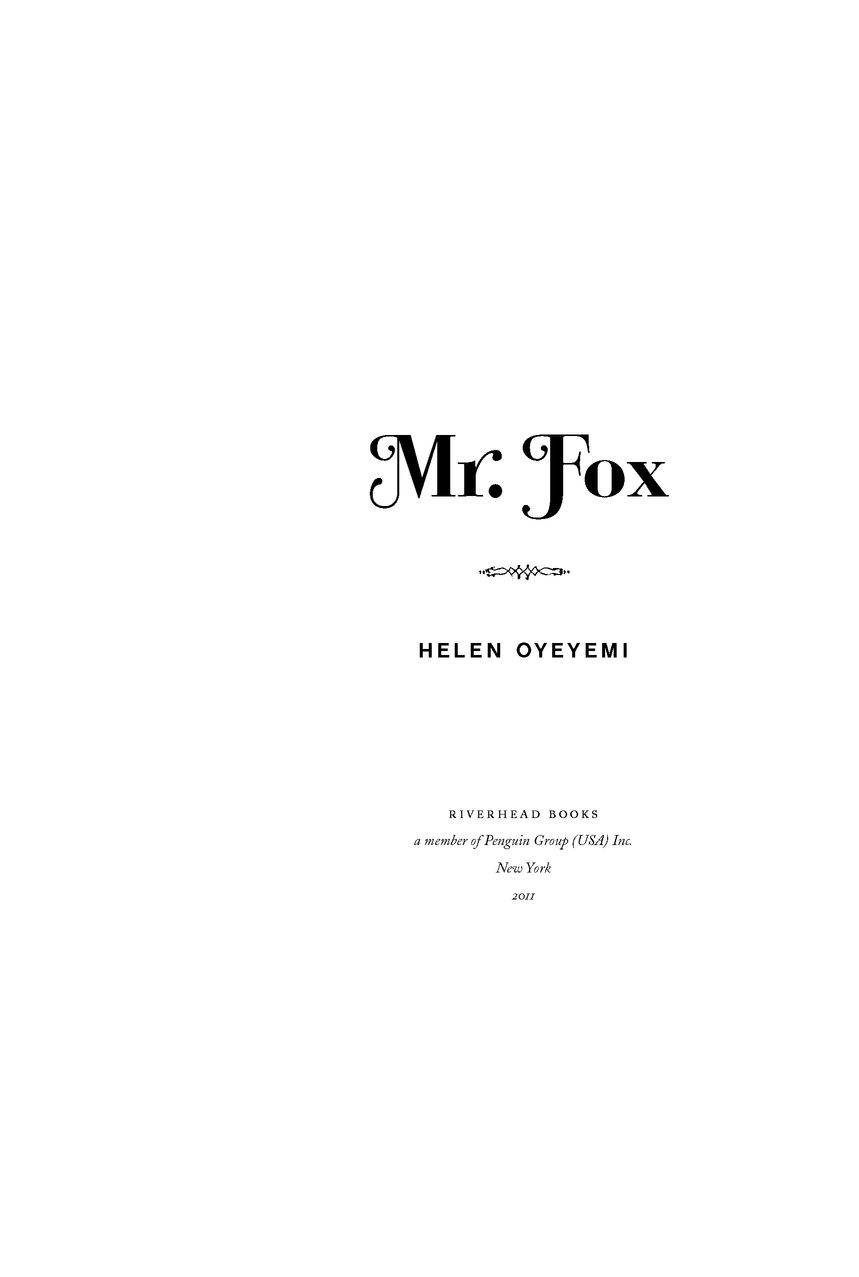 Table of Contents For my Mr Fox whoever you are In the darkness they - photo 2