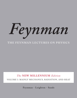 Feynman Richard P The Feynman Lectures on Physics, Vol. I: The New Millennium Edition: Mainly Mechanics, Radiation, and Heat: Volume 1