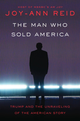 Reid - The Man Who Sold America: Trump and the Unraveling of the American Story