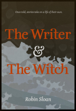 Robin Sloan - The Writer & the Witch