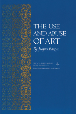 Jacques Barzun The Use and Abuse of Art