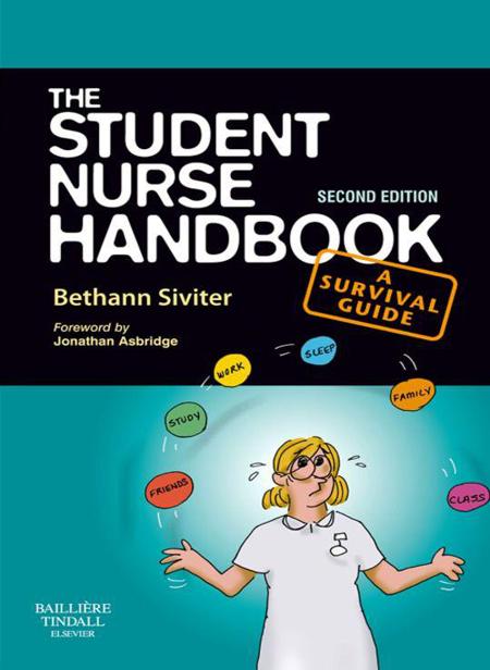 Table of Contents Front matter The Student Nurse Handbook A Survival Guide - photo 1