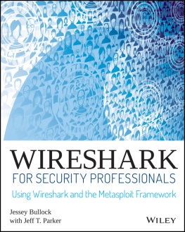 Bullock Jessey - Wireshark for Security Professionals: Using Wireshark and the Metasploit Framework
