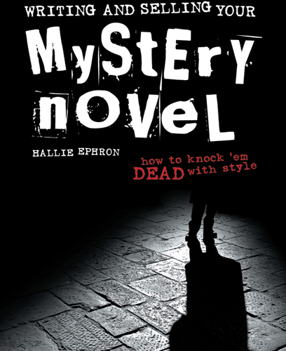 Writing and Selling Your Mystery Novel How to Knock em Dead with Style - image 1