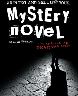 Ephron Hallie - Writing and Selling Your Mystery Novel: How to Knock em Dead with Style