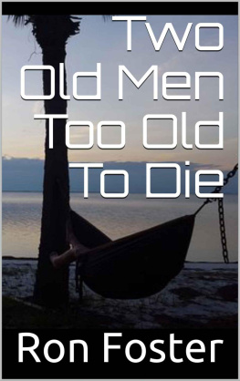 Foster - Two Old Men Too Old to Die