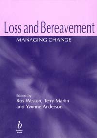 title Loss and Bereavement Managing Change author Weston Ros - photo 1