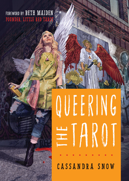 ADVANCE PRAISE FOR QUEERING THE TAROT Queering The Tarot is an indispensable - photo 1