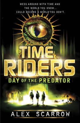 Alex Scarrow TimeRiders 02: Day of the Predator