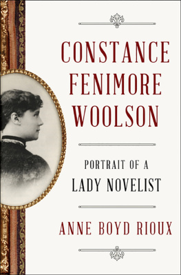 Rioux Anne Boyd Constance Fenimore Woolson: portrait of a lady novelist