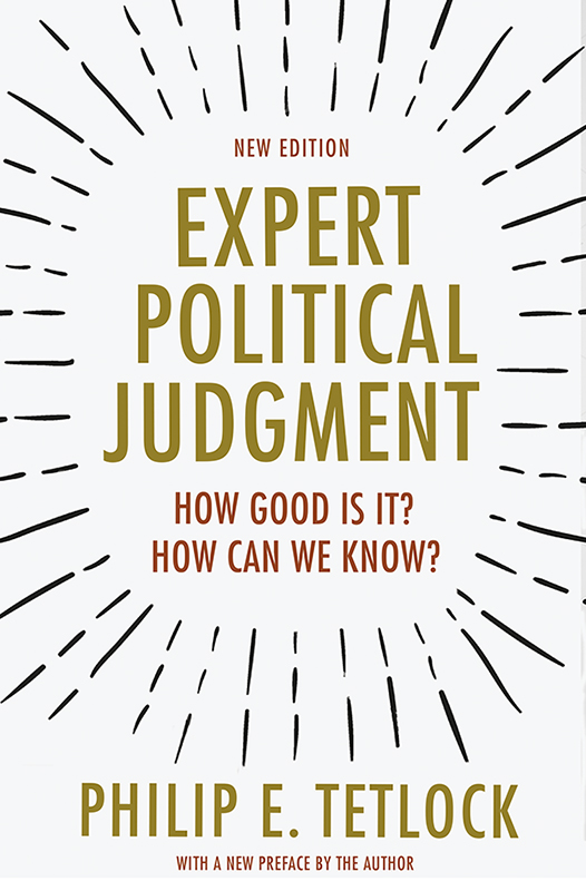 Expert Political Judgment Expert Political Judgment HOW GOOD IS IT HOW CAN WE - photo 1