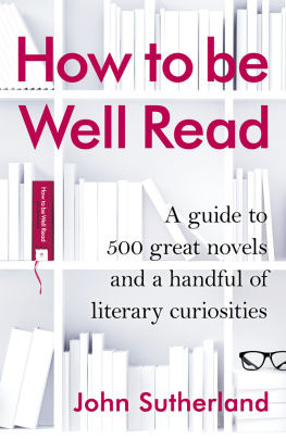 Sutherland - Have You Read?: A Personal Introduction to the 500 Novels You Should Know