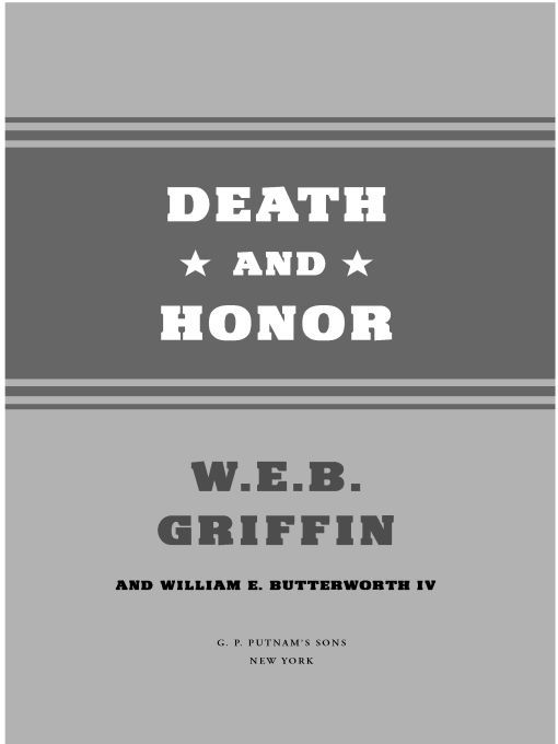 Table of Contents ALSO BY W E B GRIFFIN HONOR BOUND HONOR BOUND BLOOD - photo 1