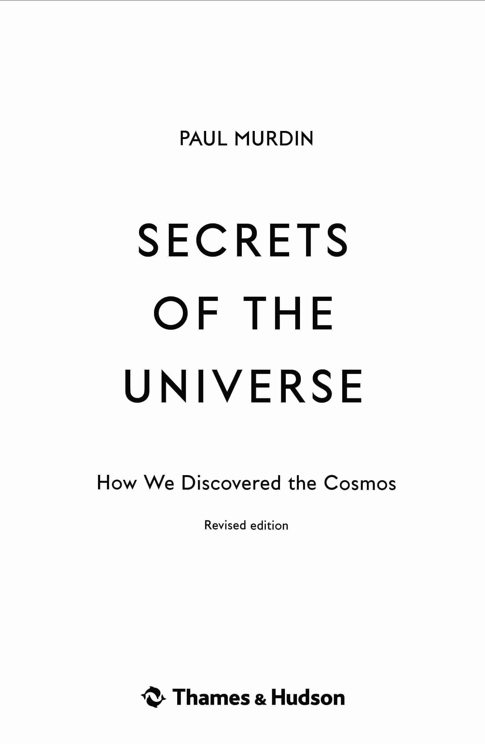 About the Author Paul Murdin OBE is the author of The Secret Lives of - photo 3