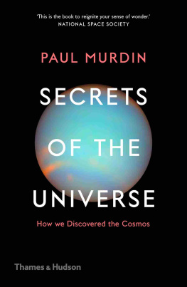 Murdin - SECRETS OF THE UNIVERSE: how we discovered the cosmos